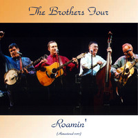 The Brothers Four - Roamin' (Remastered 2017)