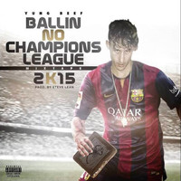 Yung Beef - Ballin No Champions League 2K15 - EP (Explicit)
