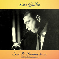 Lars Gullin - Sax & Summertime (All Tracks Remastered 2017)