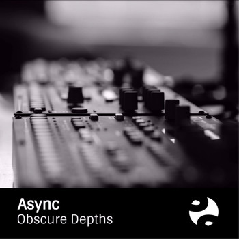 Async - Obscure Depths