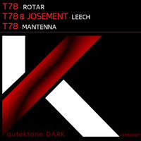 T78, Josement - Rotar / Leech / Mantenna