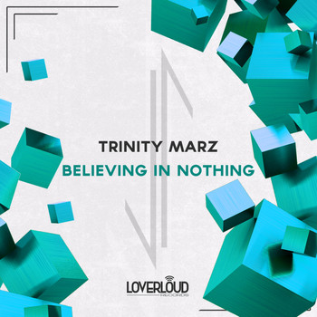 Trinity Marz - Believing in Nothing
