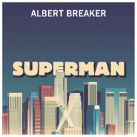 Albert Breaker - Superman