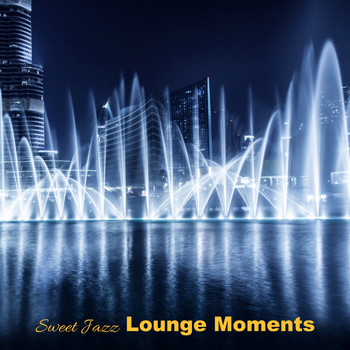 Various Artists - Sweet Jazz Lounge Moments