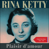 Rina Ketty - Plaisir d'amour (Original Recordings 1938 - 1939)