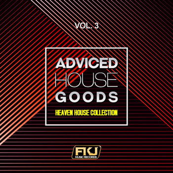 Various Artists - Adviced House Goods, Vol. 3 (Heaven House Collection)