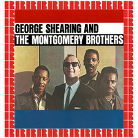 George Shearing, The Montgomery Brothers - George Shearing And The Montgomery Brothers [Bonus Track Version] (Hd Remastered Edition)