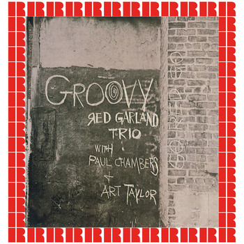 The Red Garland Trio - Groovy (Hd Remastered Edition)