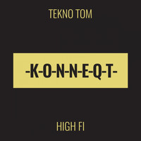 Tekno Tom - High Fi