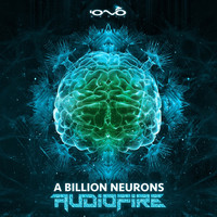 Audiofire (UK) - A Billion Neurons