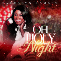 Tarralyn Ramsey - Oh Holy Night