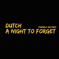 Dutch - A Night to Forget