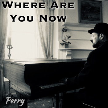 Perry - Where Are You Now