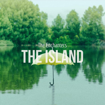 The Enchanters - The Island