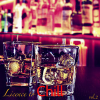 Chill Out - Licence to Chill, Vol. 2 – Kamasutra Café Lounge Bar Buddha Chill Lounge Gold Collection