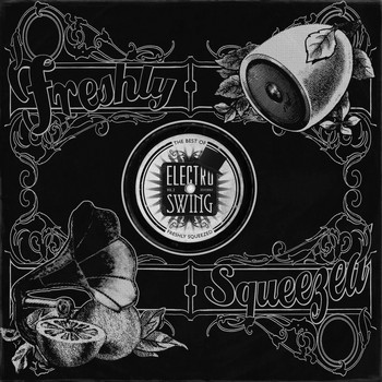 Various Artists - Electro Swing: The Best of - Freshly Squeezed, Vol. 2