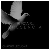 Chacho Lecuona - Busca Su Presencia