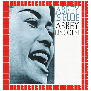 Abbey Lincoln - Abbey Is Blue (Hd Remastered Edition)