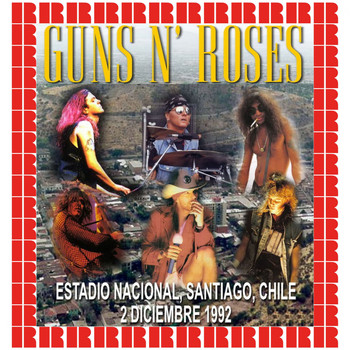 Guns N' Roses - Estadio Nacional, Santiago, Chile, December 2nd, 1992 (Hd Remastered Edition)