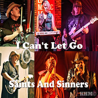 Saints and Sinners - I Can't Let Go