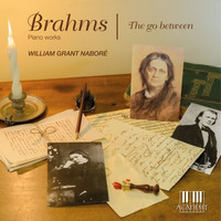 William Grant Naboré / - Brahms: The Go Between (Piano Works)