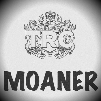 TRC - Moaner
