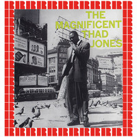 Thad Jones - The Magnificent Thad Jones [Bonus Track Version] (Hd Remastered Edition)