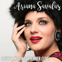 Ariana Savalas - Snowflakes in September (Live)