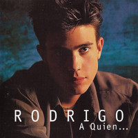 Rodrigo - A Quien