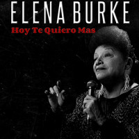Elena Burke - Hoy Te Quiero Más