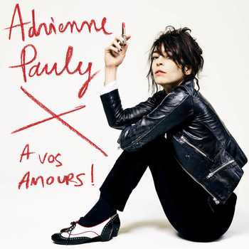 Adrienne Pauly / - A vos amours