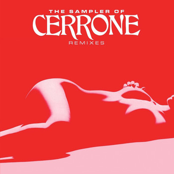 Cerrone / - The Sampler of Cerrone Remixes