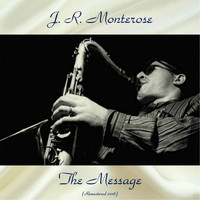 J. R. Monterose - The Message (Remastered 2018)
