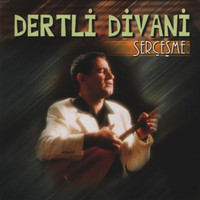 Dertli Divani - Serçeşme