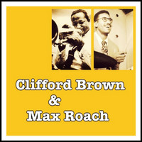Clifford Brown and Max Roach - Clifford Brown ✶ Max Roach