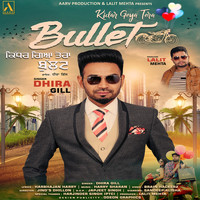 Dhira Gill - Kider Geya Tera Bullet