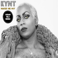 Kynt - Makes Me Hot (Cesar Vilo Remix)