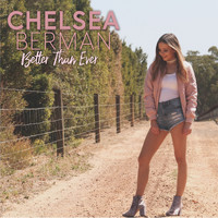 Chelsea Berman - Better Than Ever