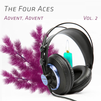 The Four Aces - Advent, Advent Vol. 2