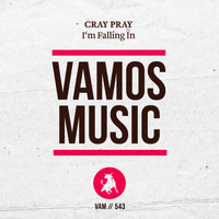 Cray Pray - I'm Falling In