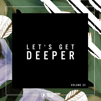 Various Artists - Let's Get Deeper, Vol. 32