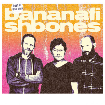 Bananafishbones - Best of 1998-2013