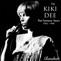Kiki Dee - I'm Kiki Dee (The Fontana Years 1963 - 1968)