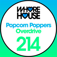 Popcorn Poppers - Overdrive