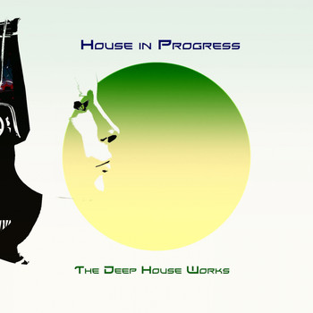 Various Artists - House in Progress (The Deep House Works)