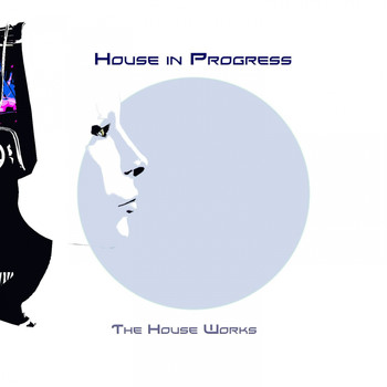 Various Artists - House in Progress (The House Works)