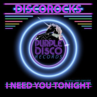 DiscoRocks - I Need You Tonight