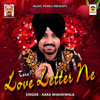 Kaka Bhainiwala - Tere Love Letter Ne