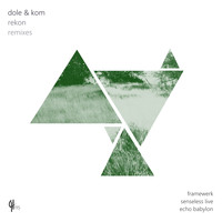 Dole & KOM - Rekon (Remixes)