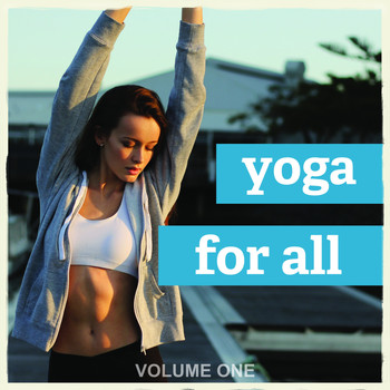 Various Artists - Yoga For All, Vol. 1 (A Perfect Selection Of Relaxing Yoga Tunes)